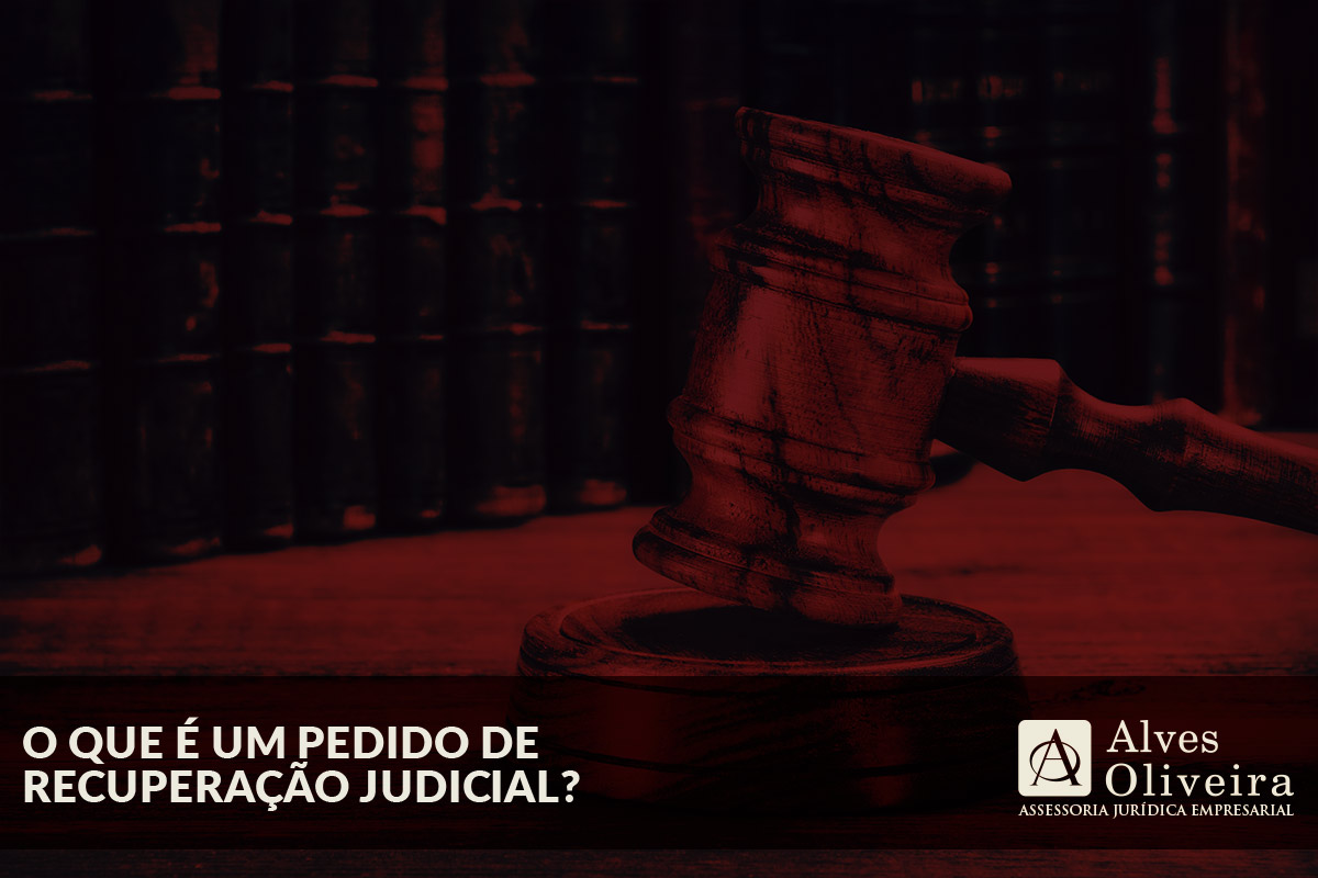 O que é um pedido de Recuperação Judicial?