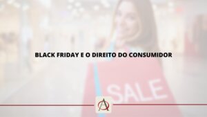 Black Friday e o Direito do Consumidor