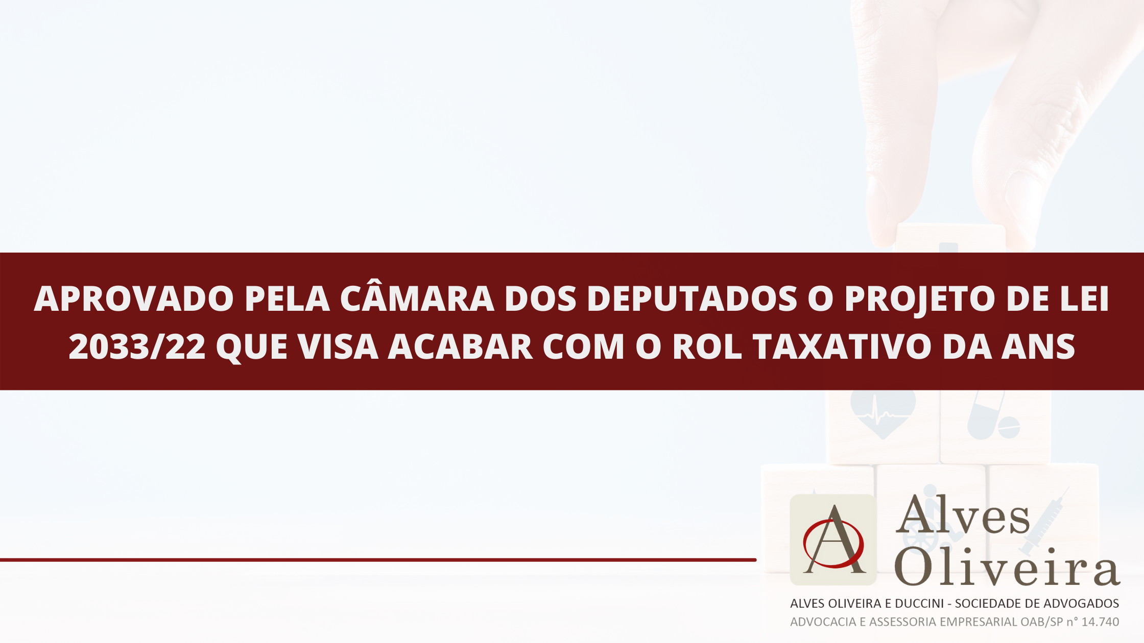 Aprovado pela Câmara dos Deputados o Projeto de Lei 2033/22 que visa acabar com o rol taxativo da ANS