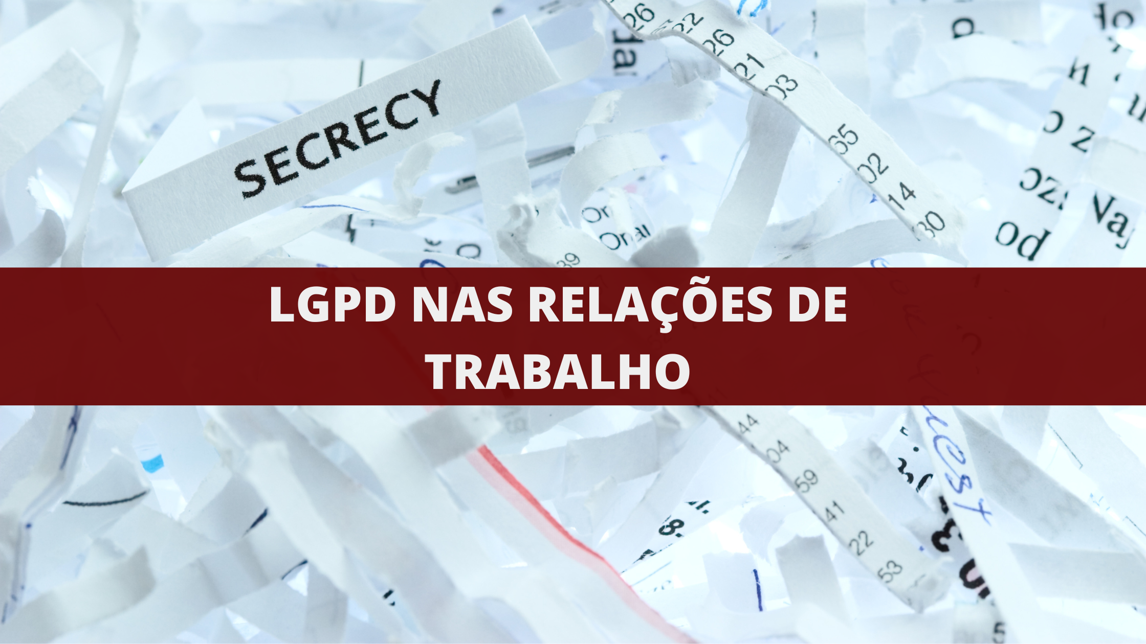 A importância da Lei Geral de Proteção de Dados na Justiça do Trabalho