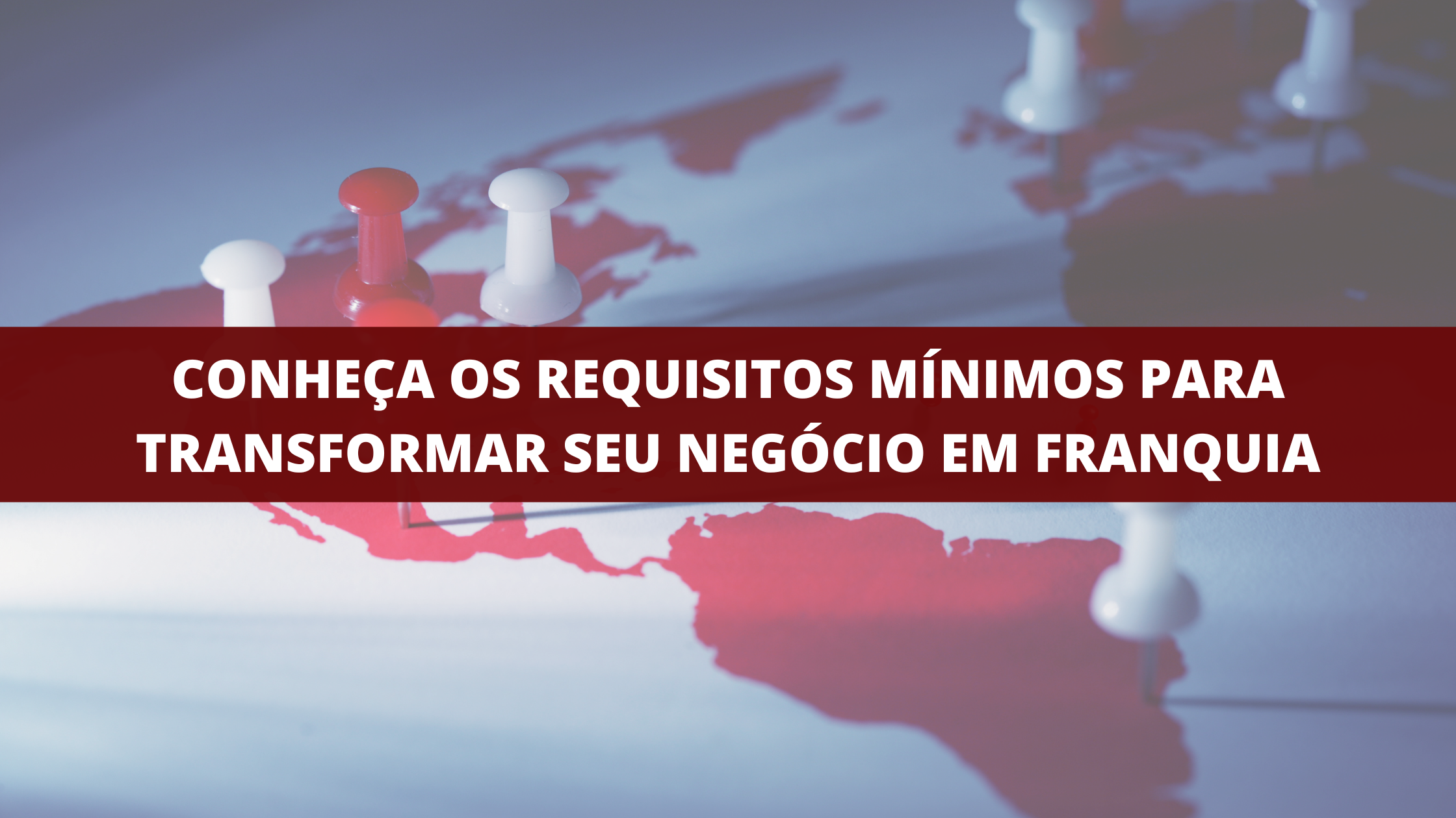 Já pensou em transformar seu negócio em uma franquia? Conheça os requisitos mínimos